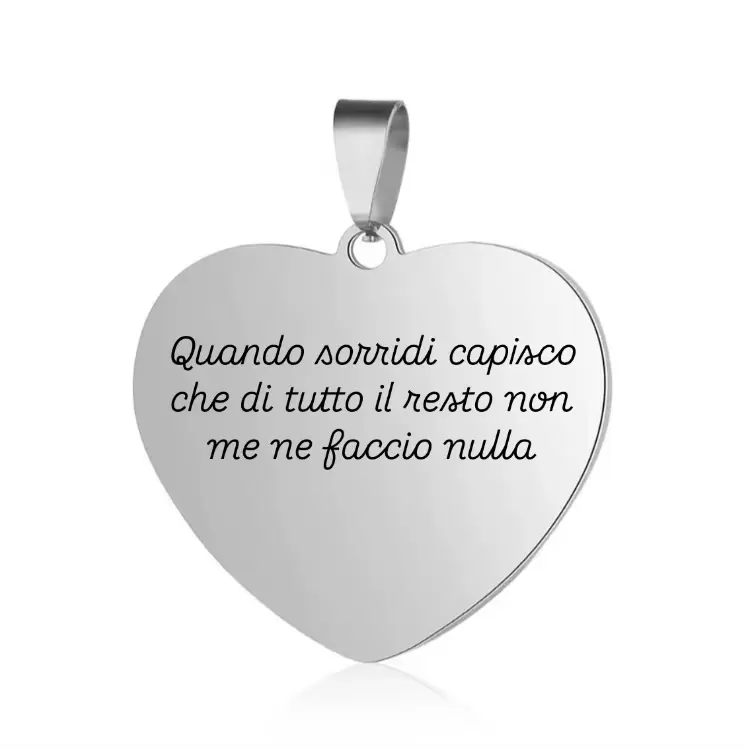 Ciondolo-charm  In Love  QUANDO SORRIDI CAPISCO CHE DI TUTTO IL RESTO NON ME NE FACCIO NULLA a forma di cuore in acciaio  